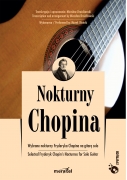 Fryderyk Chopin "Wybrane nokturny Fryderyka Chopina" na gitarę solo, z płytą CD. Opracowanie Mirosław Drożdżowski