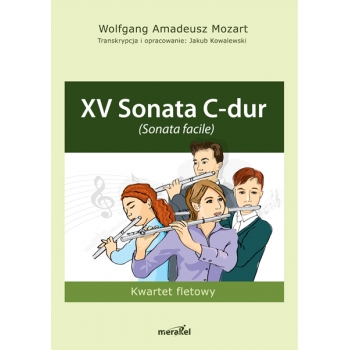 W.A. Mozart "XV Sonata C-dur" (Sonata facile) na kwartet fletowy. Transkrypcja i opracowanie Jakub Kowalewski.