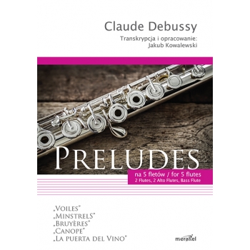 Debussy Claude: Preludia na 5 fletów. Transkrypcja i opracowanie: Jakub Kowalewski