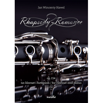 Hawel Jan Wincenty: „Rapsodia - Romans” op.154 na klarnet i fortepian