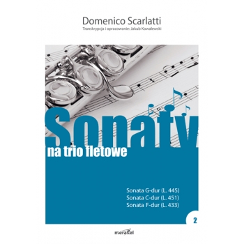 Domenico Scarlatti "Sonaty" na trio fletowe. Zeszyt 2. Transkrypcja i opracowanie Jakub Kowalewski.